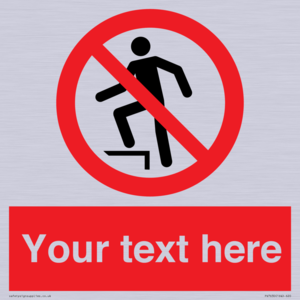 Custom prohibition no stepping on surface